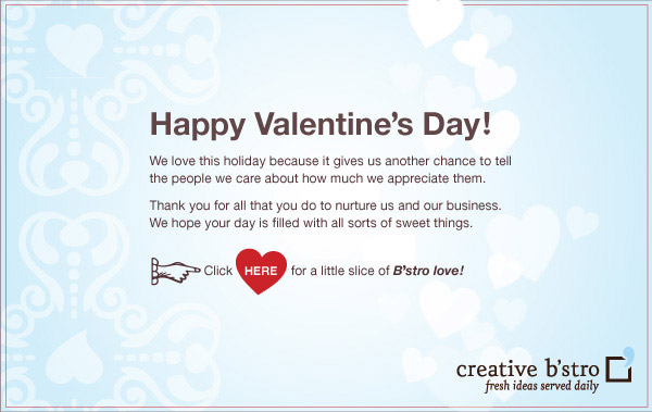 Happy Valentine's Day from Creative B'stro